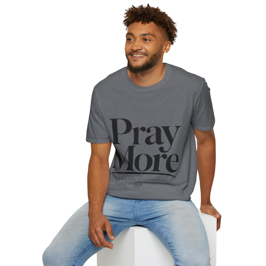 Pray More Inspirational Men's T-Shirt – Gospel Playlist Christian Apparel